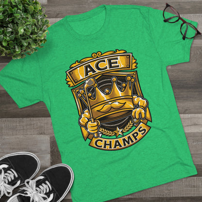 ACE CHAMPS  - PREMIUM SOFT - Unisex Tri-Blend Crew Tee (Next Level 6010)