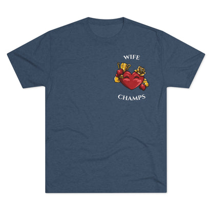 WIFE CHAMPS  - PREMIUM SOFT - Unisex Tri-Blend Crew Tee (Next Level 6010)