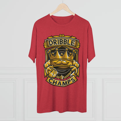 DRIBBLE CHAMPS - PREMIUM SOFT - Unisex Tri-Blend Crew Tee (Next Level 6010)