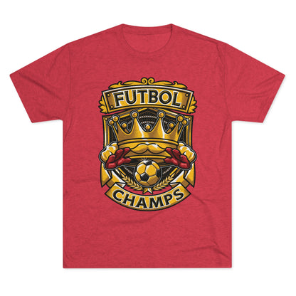 FUTBOL CHAMPS  - PREMIUM SOFT - Unisex Tri-Blend Crew Tee (Next Level 6010)