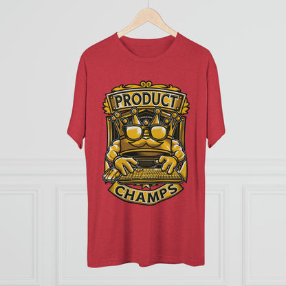 PRODUCT MANAGER CHAMPS (Men) - PREMIUM SOFT - Unisex Tri-Blend Crew Tee (Next Level 6010)