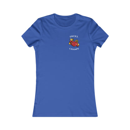SWOLL CHAMPS! (Small Front Logo) - Women's Favorite Tee (Bella+Canvas)