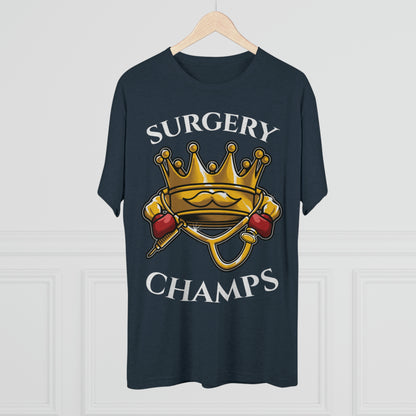 SURGERY CHAMPS - PREMIUM SOFT - Unisex Tri-Blend Crew Tee (Next Level 6010)