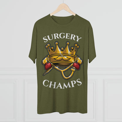 SURGERY CHAMPS - PREMIUM SOFT - Unisex Tri-Blend Crew Tee (Next Level 6010)