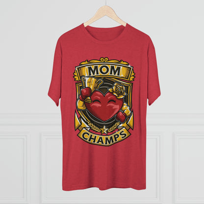 MOM CHAMPS  - PREMIUM SOFT - Unisex Tri-Blend Crew Tee (Next Level 6010)