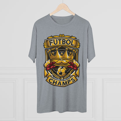 FUTBOL CHAMPS  - PREMIUM SOFT - Unisex Tri-Blend Crew Tee (Next Level 6010)
