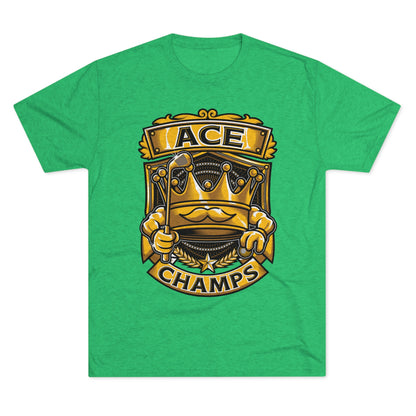 ACE CHAMPS  - PREMIUM SOFT - Unisex Tri-Blend Crew Tee (Next Level 6010)