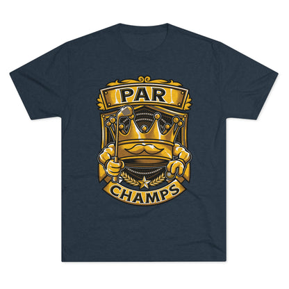 PAR CHAMPS  - PREMIUM SOFT - Unisex Tri-Blend Crew Tee (Next Level 6010)
