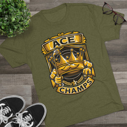 ACE CHAMPS  - PREMIUM SOFT - Unisex Tri-Blend Crew Tee (Next Level 6010)