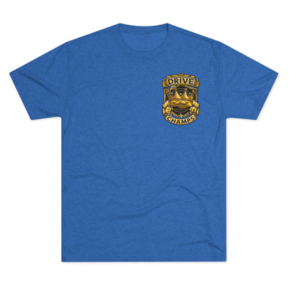 DRIVE CHAMPS (Small Logo) - PREMIUM SOFT - Unisex Tri-Blend Crew Tee (Next Level 6010)
