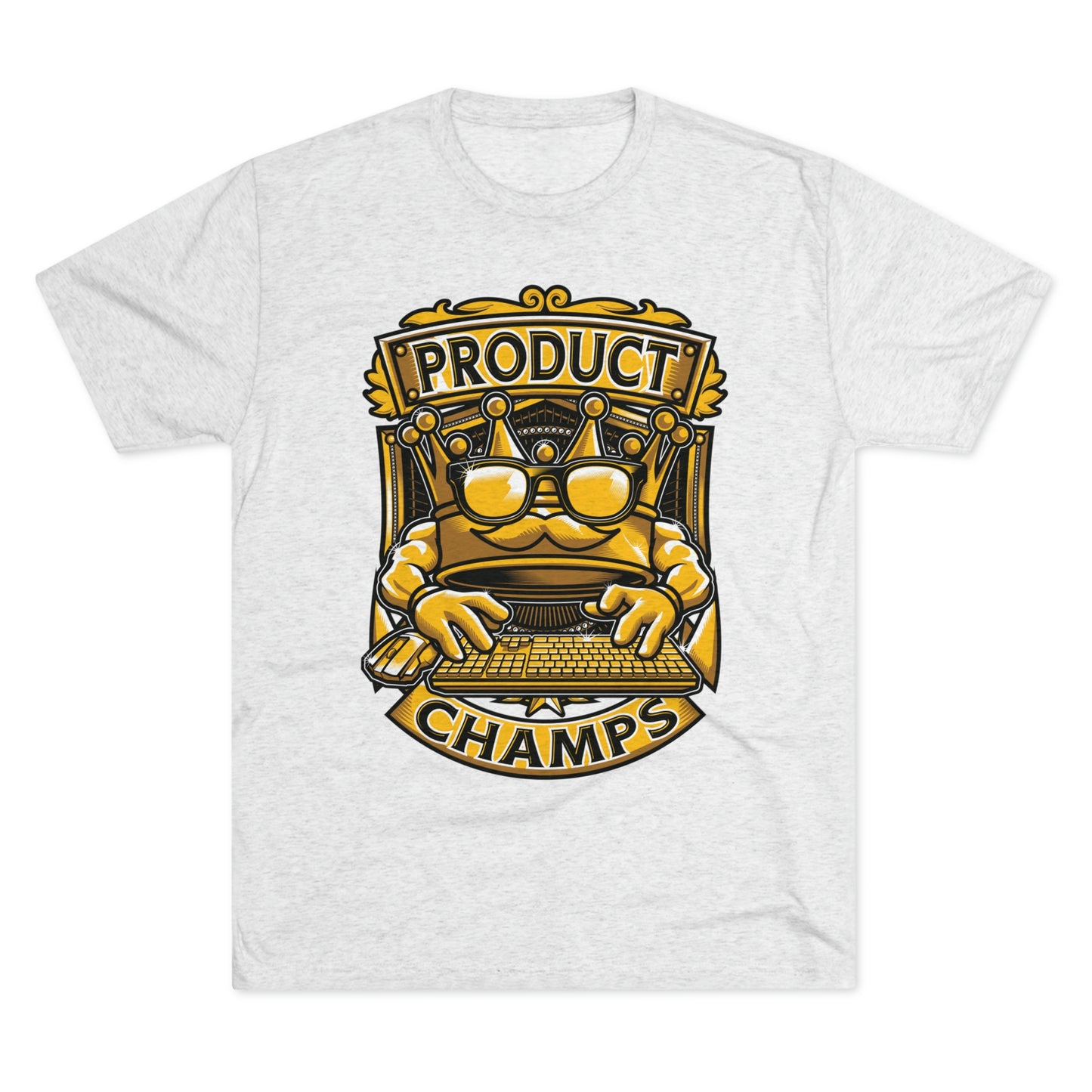 PRODUCT MANAGER CHAMPS (Men) - PREMIUM SOFT - Unisex Tri-Blend Crew Tee (Next Level 6010)