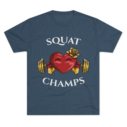 SQUAT CHAMPS -  PREMIUM SOFT - Unisex Tri-Blend Crew Tee (Next Level 6010)