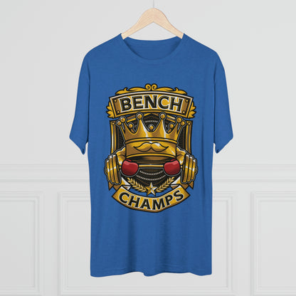 BENCH CHAMPS - PREMIUM SOFT - Unisex Tri-Blend Crew Tee (Next Level 6010)