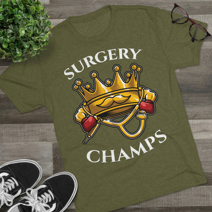 SURGERY CHAMPS - PREMIUM SOFT - Unisex Tri-Blend Crew Tee (Next Level 6010)