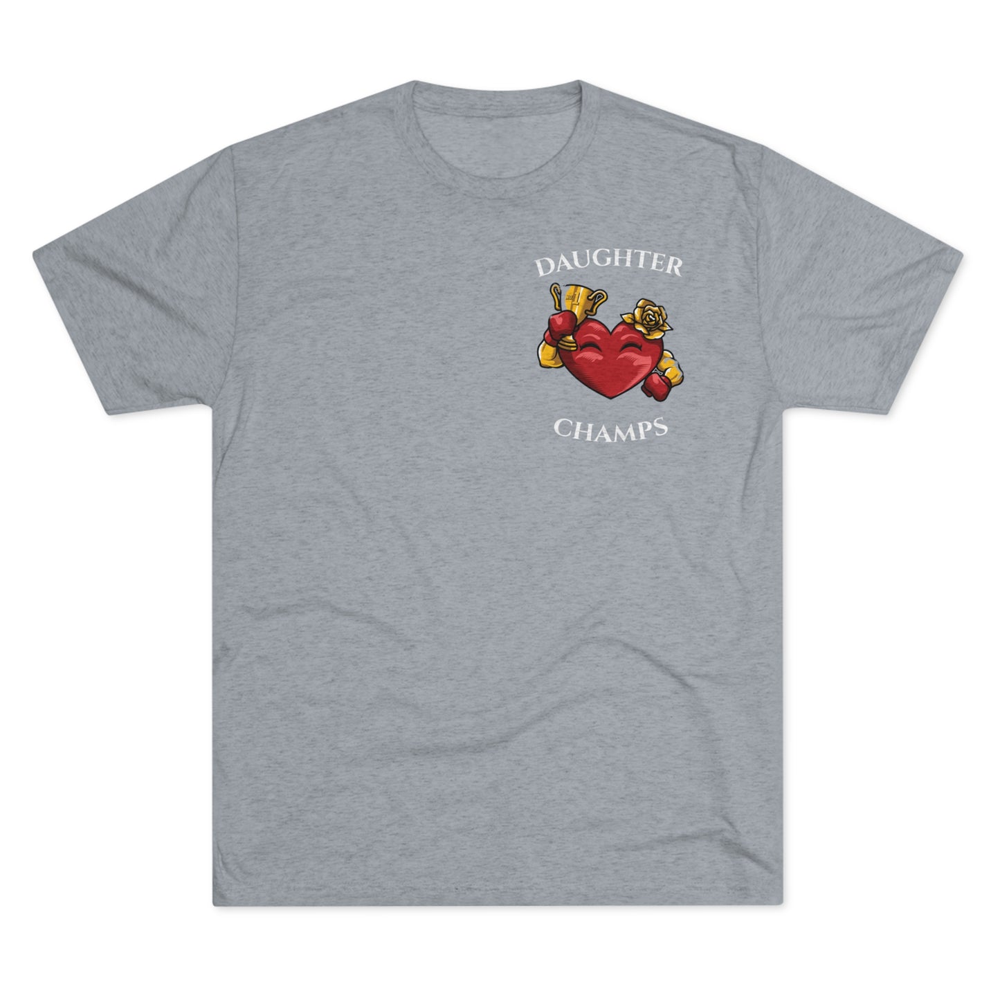 DAUGHTER CHAMPS  - PREMIUM SOFT - Unisex Tri-Blend Crew Tee (Next Level 6010)