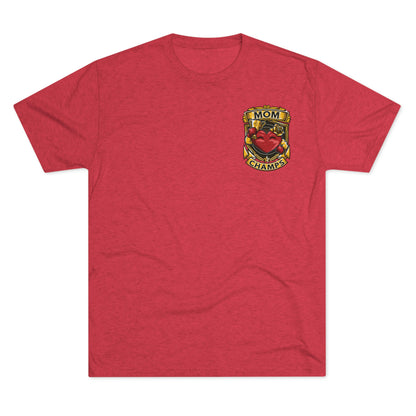 MOM CHAMPS (Small Logo) - PREMIUM SOFT - Unisex Tri-Blend Crew Tee (Next Level 6010)