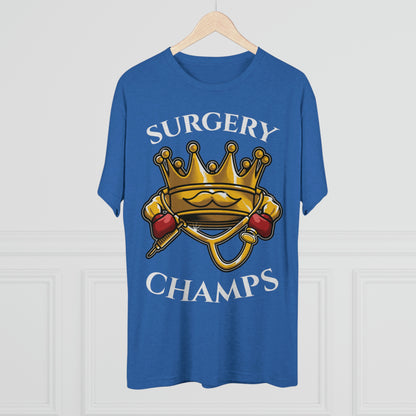 SURGERY CHAMPS - PREMIUM SOFT - Unisex Tri-Blend Crew Tee (Next Level 6010)