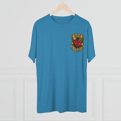 MOM CHAMPS (Small Logo) - PREMIUM SOFT - Unisex Tri-Blend Crew Tee (Next Level 6010)