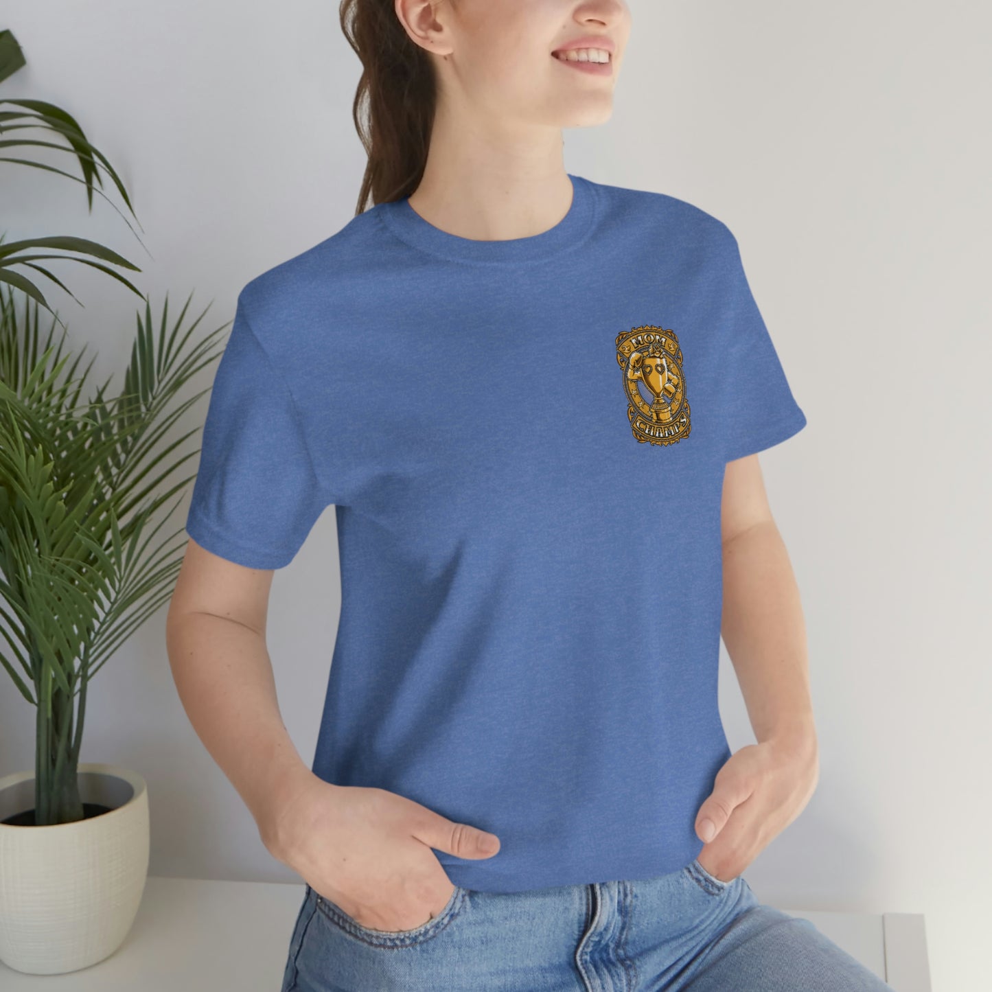 Mom Champs (Gold -Front & Back)! Unisex Jersey Short Sleeve Tee (Bella+Canvas)