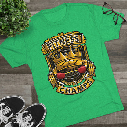 FITNESS CHAMPS - PREMIUM SOFT - Unisex Tri-Blend Crew Tee (Next Level 6010)