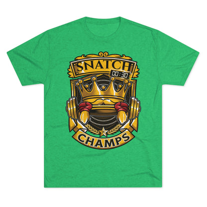 SNATCH CHAMPS - PREMIUM SOFT - Unisex Tri-Blend Crew Tee (Next Level 6010)
