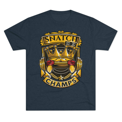 SNATCH CHAMPS - PREMIUM SOFT - Unisex Tri-Blend Crew Tee (Next Level 6010)