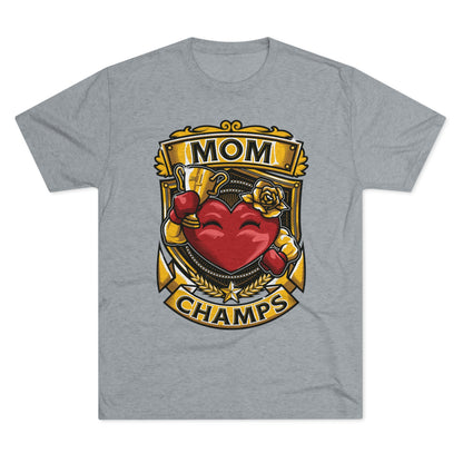 MOM CHAMPS  - PREMIUM SOFT - Unisex Tri-Blend Crew Tee (Next Level 6010)