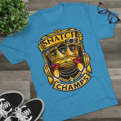 SNATCH CHAMPS - PREMIUM SOFT - Unisex Tri-Blend Crew Tee (Next Level 6010)
