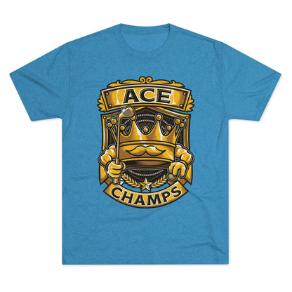 ACE CHAMPS  - PREMIUM SOFT - Unisex Tri-Blend Crew Tee (Next Level 6010)