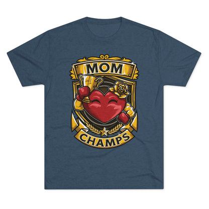 MOM CHAMPS  - PREMIUM SOFT - Unisex Tri-Blend Crew Tee (Next Level 6010)