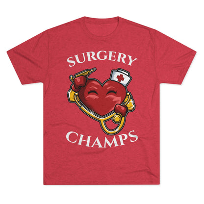 SURGERY CHAMPS - PREMIUM SOFT - Unisex Tri-Blend Crew Tee (Next Level 6010)
