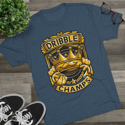 DRIBBLE CHAMPS - PREMIUM SOFT - Unisex Tri-Blend Crew Tee (Next Level 6010)