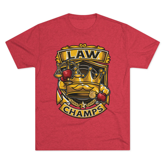 LAW CHAMPS  - PREMIUM SOFT - Unisex Tri-Blend Crew Tee (Next Level 6010)