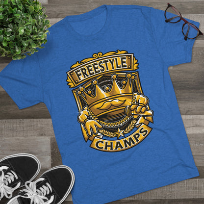 FREESTYLE CHAMPS  - PREMIUM SOFT - Unisex Tri-Blend Crew Tee (Next Level 6010)