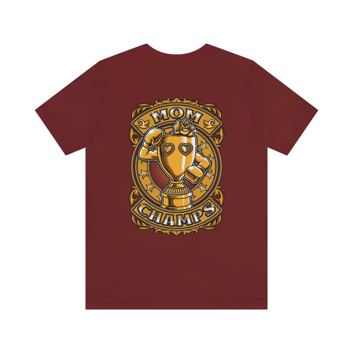 Mom Champs (Gold -Front & Back)! Unisex Jersey Short Sleeve Tee (Bella+Canvas)