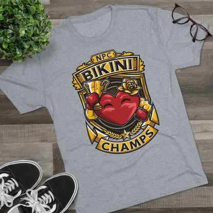 NPC BIKINI CHAMPS  - PREMIUM SOFT - Unisex Tri-Blend Crew Tee (Next Level 6010)