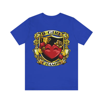 B-Girl Champs! - Unisex Jersey Short Sleeve Tee (Bella+Canvas)