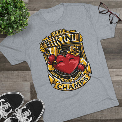 IFBB BIKINI CHAMPS  - PREMIUM SOFT - Unisex Tri-Blend Crew Tee (Next Level 6010)