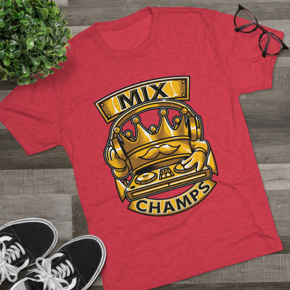 MIX CHAMPS  - PREMIUM SOFT - Unisex Tri-Blend Crew Tee (Next Level 6010)