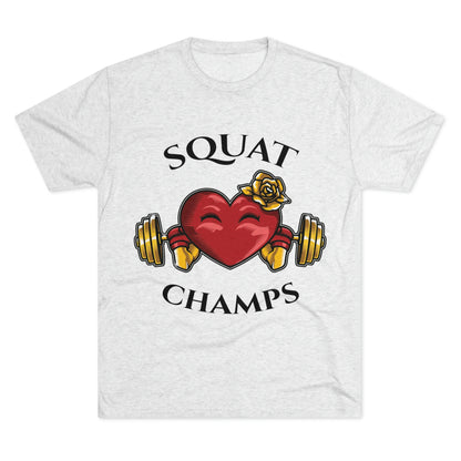 SQUAT CHAMPS -  PREMIUM SOFT - Unisex Tri-Blend Crew Tee (Next Level 6010)