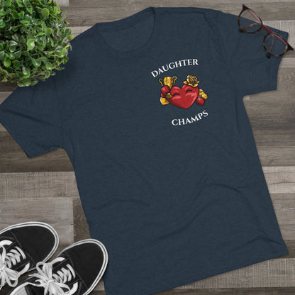 DAUGHTER CHAMPS  - PREMIUM SOFT - Unisex Tri-Blend Crew Tee (Next Level 6010)