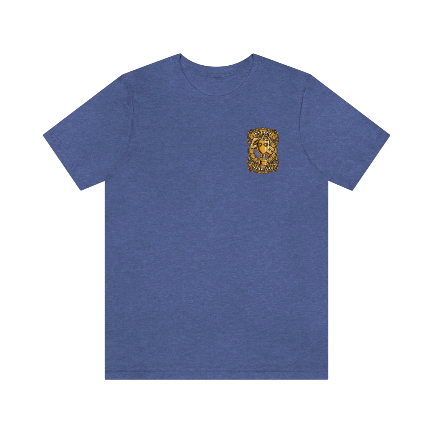 Mom Champs (Gold -Front & Back)! Unisex Jersey Short Sleeve Tee (Bella+Canvas)