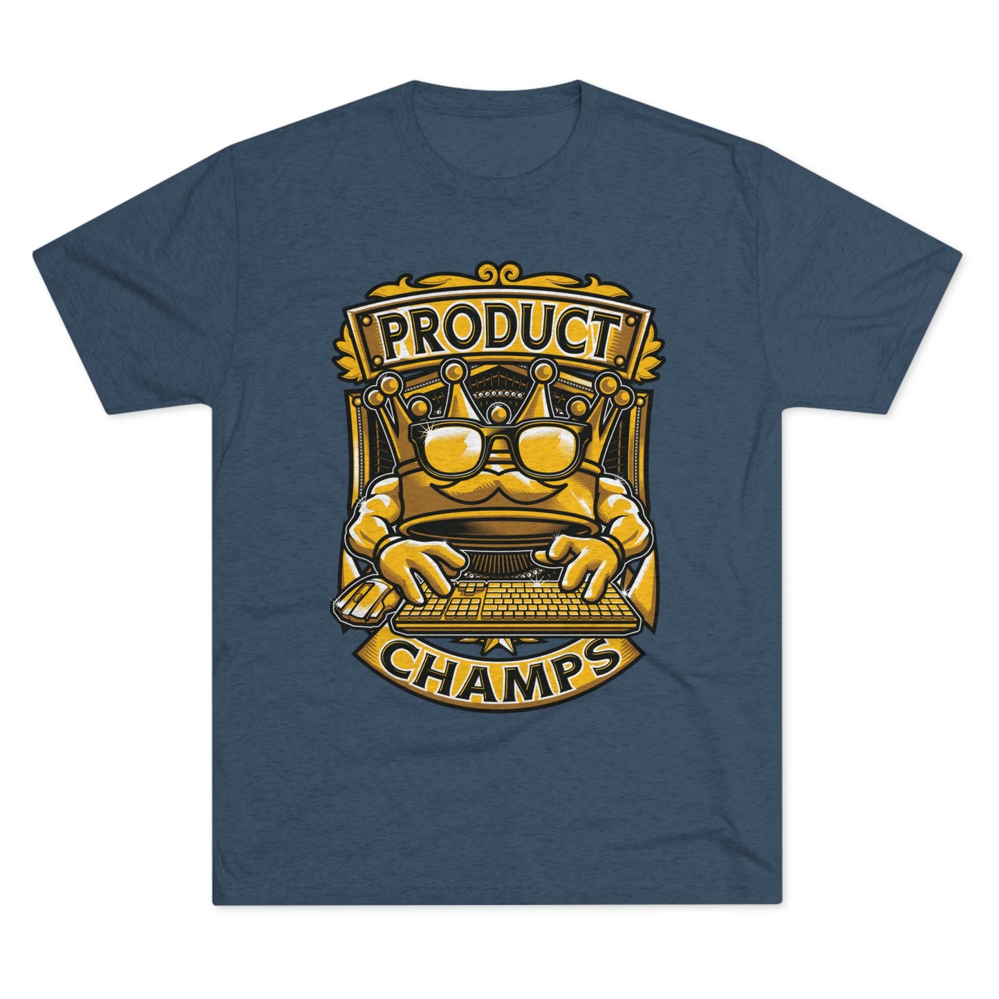 PRODUCT MANAGER CHAMPS (Men) - PREMIUM SOFT - Unisex Tri-Blend Crew Tee (Next Level 6010)