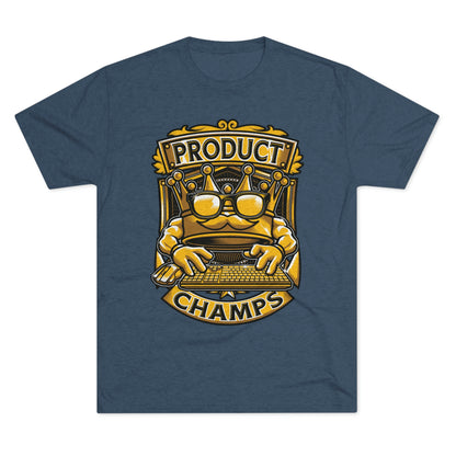 PRODUCT MANAGER CHAMPS (Men) - PREMIUM SOFT - Unisex Tri-Blend Crew Tee (Next Level 6010)