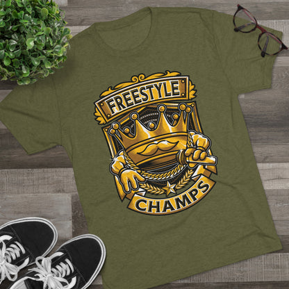 FREESTYLE CHAMPS  - PREMIUM SOFT - Unisex Tri-Blend Crew Tee (Next Level 6010)