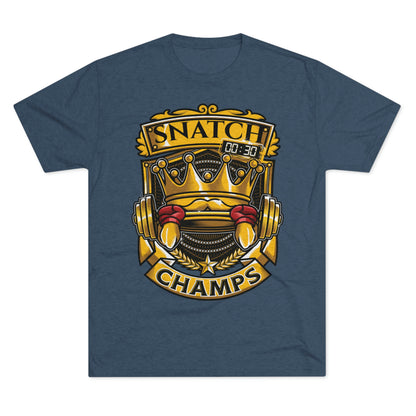 SNATCH CHAMPS - PREMIUM SOFT - Unisex Tri-Blend Crew Tee (Next Level 6010)