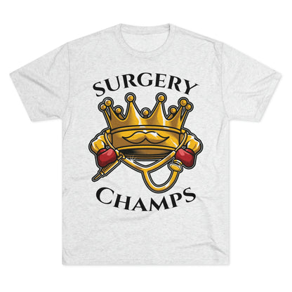 SURGERY CHAMPS - PREMIUM SOFT - Unisex Tri-Blend Crew Tee (Next Level 6010)