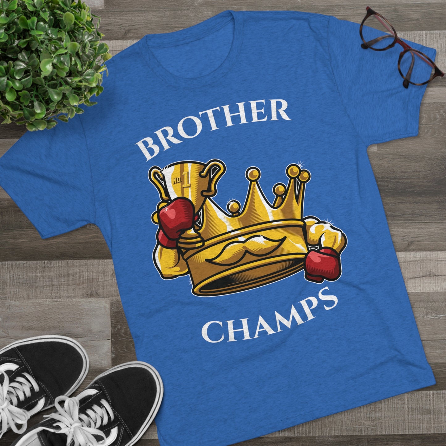 BROTHER CHAMPS  - PREMIUM SOFT - Unisex Tri-Blend Crew Tee (Next Level 6010)