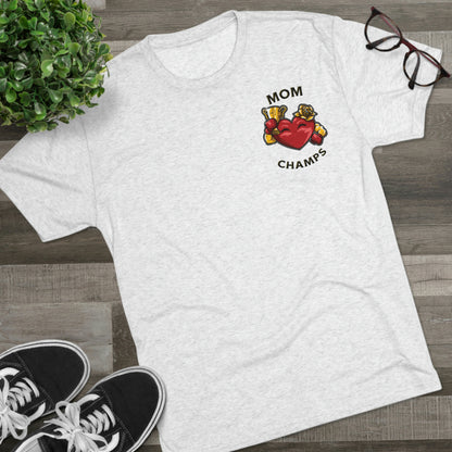 MOM CHAMPS (No Background - Small Logo) - PREMIUM SOFT - Unisex Tri-Blend Crew Tee (Next Level 6010)