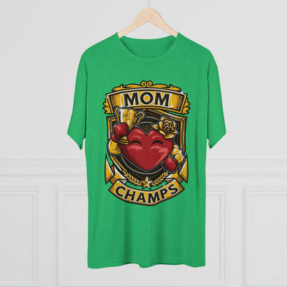 MOM CHAMPS  - PREMIUM SOFT - Unisex Tri-Blend Crew Tee (Next Level 6010)
